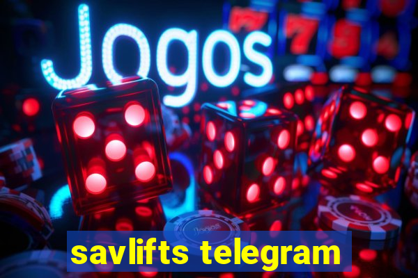 savlifts telegram